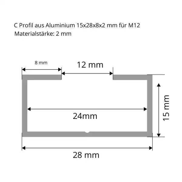C-Profil aus Aluminium 15x28x8 mm in 2 mm Strichzeichnung
