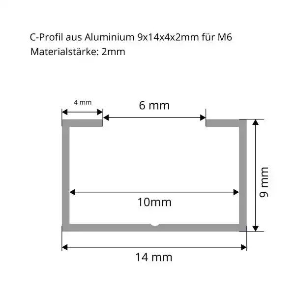 C-Profil aus Aluminium 9x14x4 mm in 2mm Stärke M6 Strichzeichnung